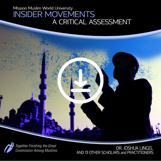 Insider Movements: Critical Assessments - Video Course