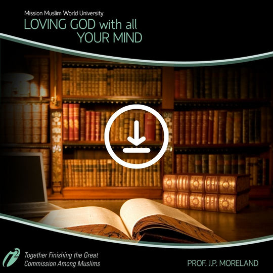 Loving God With All Your Mind Video Course - Dr. J.P. Moreland