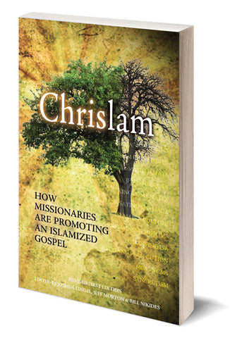 Chrislam - How Missionaries are Promoting an Islamized Gospel
